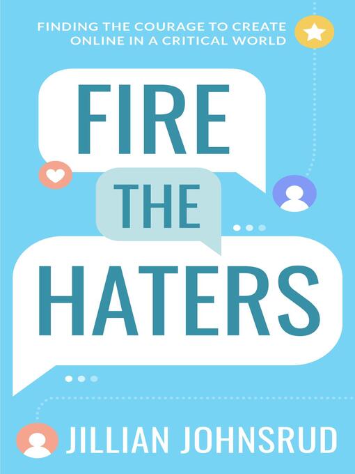 Title details for Fire the Haters by Jillian Johnsrud - Available